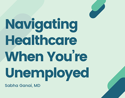Navigating Healthcare When You’re Unemployed
