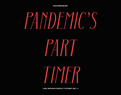 ESSAY PHOTOGRAPHY : Pandemic Part Timer