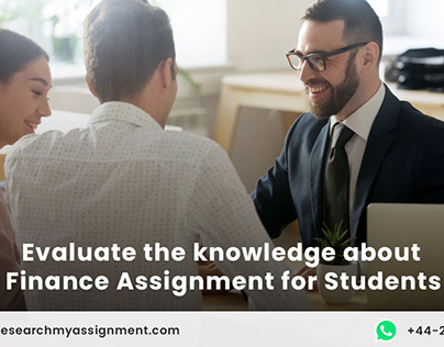 Evaluate the knowledge about Finance Assignment
