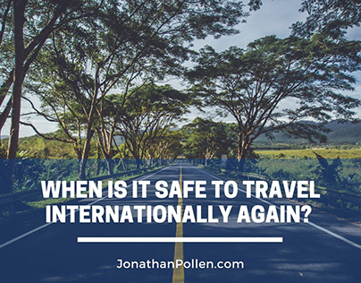 When is it Safe to Travel Internationally Again?