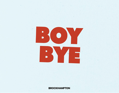 Lyrics Video for BROCKHAMTON - BOY BYE