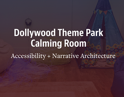 Dollywood Calming Room-Narrative Architecture