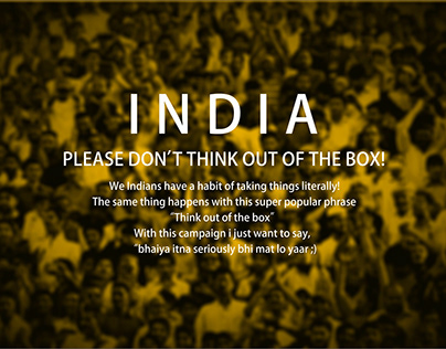 India please dont think out of the box!
