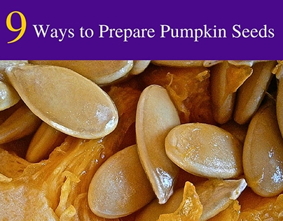 9 Ways to Prepare Pumpkin Seeds