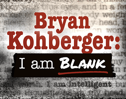Bryan Kohberger: I am Blank