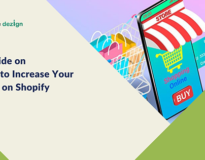 A Guide on How to Increase Your Sales on Shopify