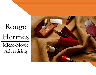 Micro Movie Advertising for Rouge Hermès