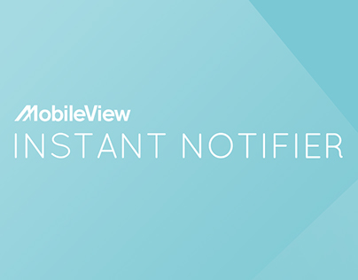 MobileView Instant Notifier (Android)