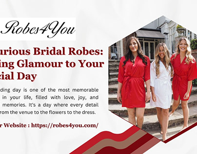 Luxurious Bridal Robes for Your Special Day