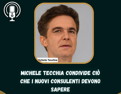 Michele Tecchia- Cosa devono sapere i nuovi consulenti