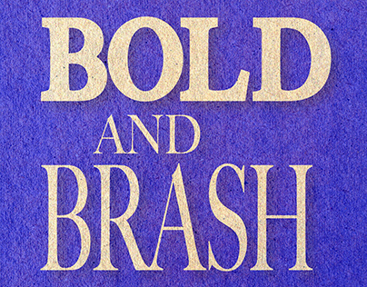 Bold and Brash 🖼 🚮