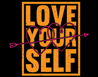 LOVE YOUR SELF LETTRING T SHIRT DESIGN