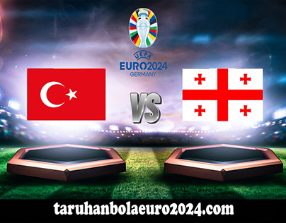 PREDIKSI HEAD TO HEAD TURKI VS GEORGIA EURO 2024