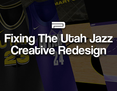 Fixing the Utah Jazz; Creative Redesign