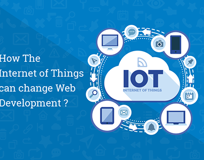 How The Internet of Things Can Change Web Development?