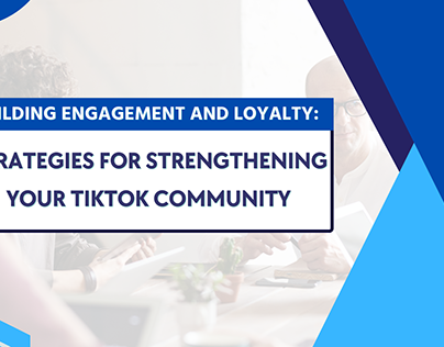 Building Engagement and TikTok Community