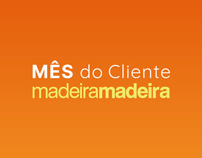 Mês do Cliente MadeiraMadeira | PDV