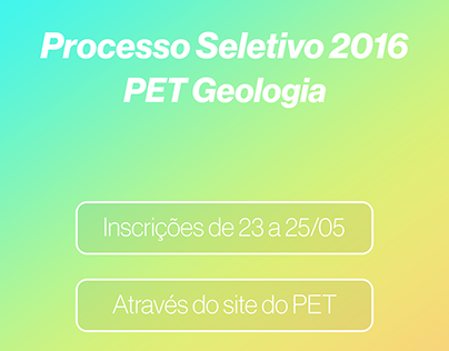 Processo Seletivo 2016 - PET Geologia