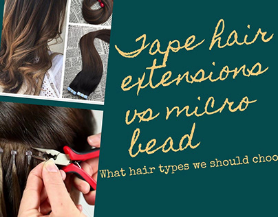 Tape hair extensions vs micro bead