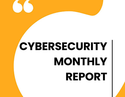 Cybersecurity Monthly Report