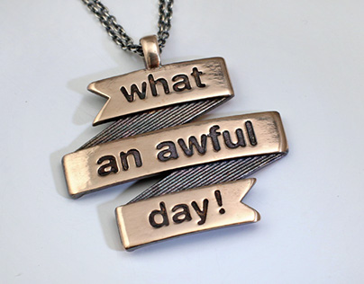 Customizeable "What a ... Day" Pendant