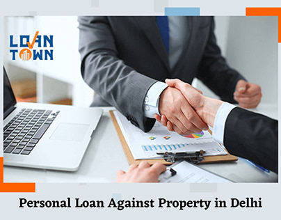 Personal Loan Against Property in Delhi