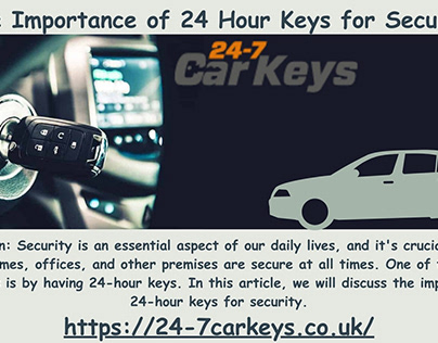 The Importance of 24 Hour Keys for Security