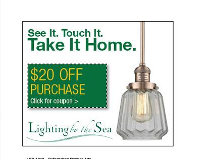 Lighting by the Sea - See It. Touch It. Take It Home.