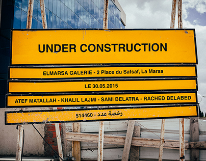UNDER CONSTRUCTION - Galerie El Marsa