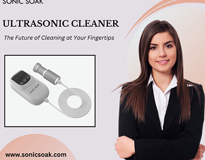Sonic Soak reviews: The Future of Ultrasonic Cleaning