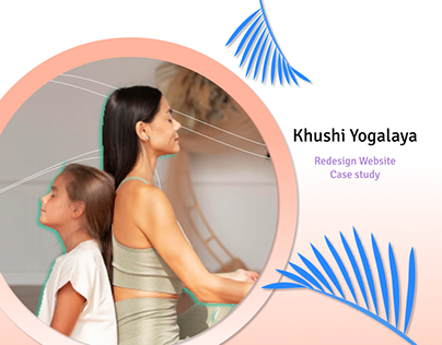 Website Redesign Case Study- Kushi Yogalaya