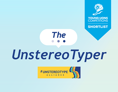 The UnstereoTyper: Global Young Lions Shortlist