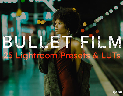 Bullet Film Lightroom Presets & LUTs