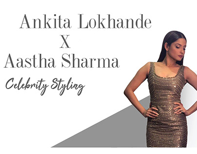 Celebrity Styling: Ankita Lokhande