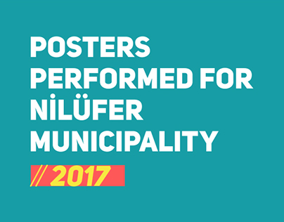 Posters performed for Nilüfer Municipality // 2017