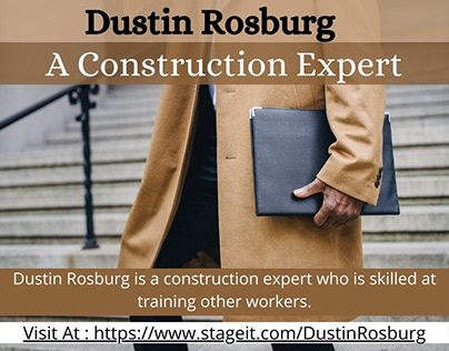 Dustin Rosburg - A Construction Expert