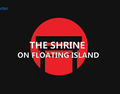 FIRST PROJECT - THE SHRINE ON FLOATING ISLAND