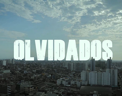 Serie Documental | OLVIDADOS