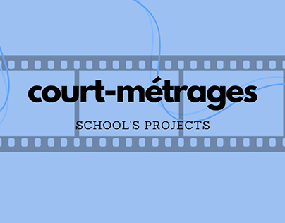 Projet d'école : Court-métrages