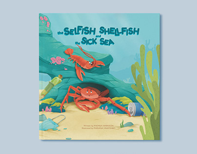 children’s book “the SELFISH SHELLFISH and SICK SEA”