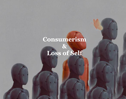 Consumerism & Loss of Self