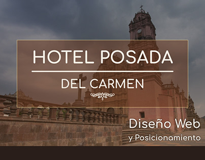 Diseño web + Posicionamiento | Hotel Posada del Carmen