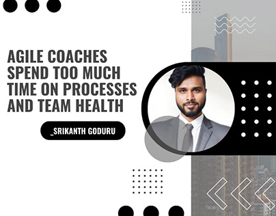 Srikanth Goduru Shares About Agile Coaches
