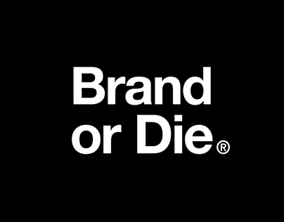Brand or Die