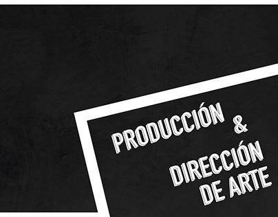 Producción & Dirección de Arte