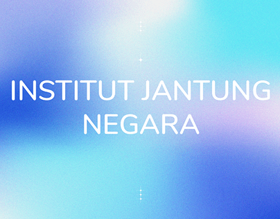 CLIENT: INSTITUT JANTUNG NEGARA