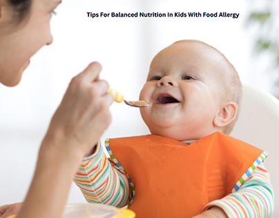 Tips For Balanced Nutrition In Kids With Food Allergy