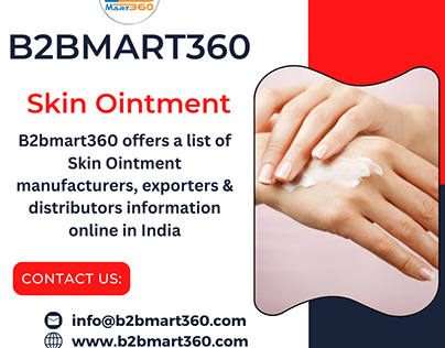 Top Skin Ointment Manufacturer in Delhi - B2BMart360