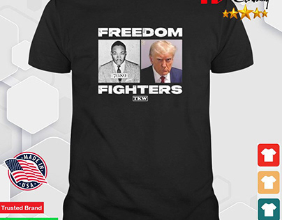 Trump And Martin Luther King Freedom Fighters T-Shirt