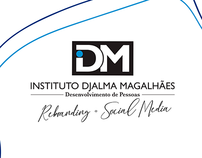 Rebranding + Social Media - Instituto Djalma Magalhães